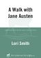 [A Walk with Jane Austen 01] • A Walk with Jane Austen